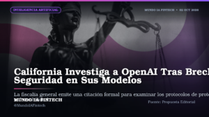California investiga brechas de seguridad en modelos de OpenAI